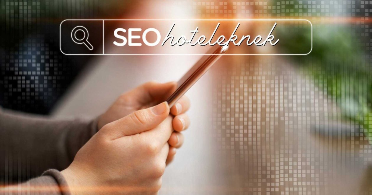 Keresőoptimalizálás hoteleknek