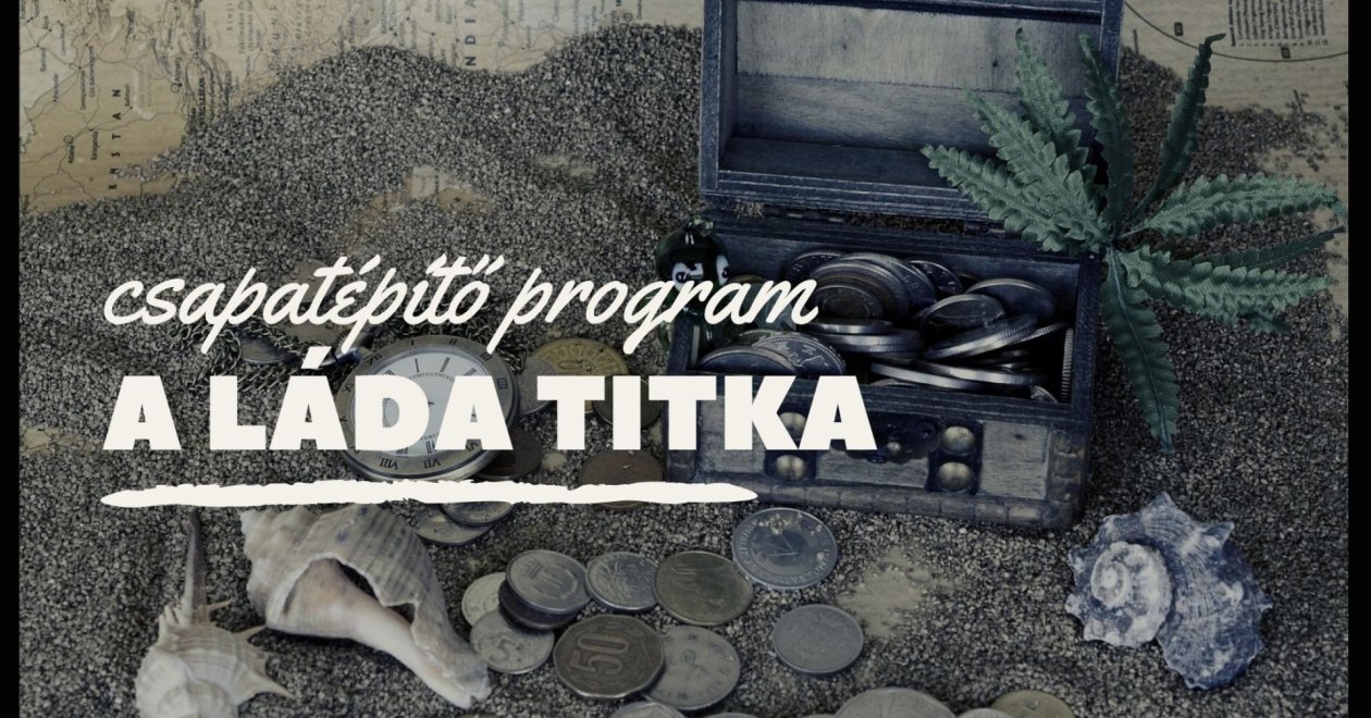 Csapatépítő programok: a láda titka