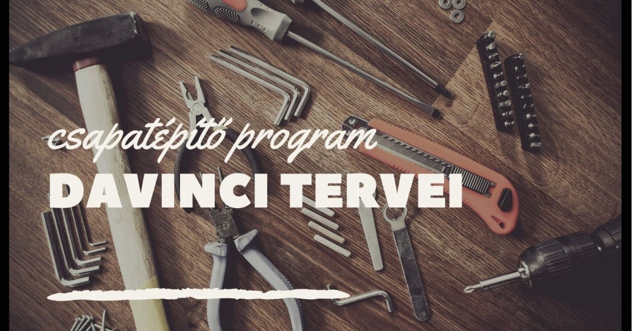 Beltéri csapatépítő programok: DaVinci tervei